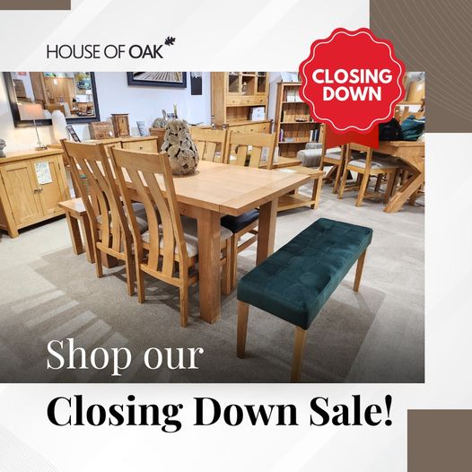 Don't Miss Out On The House Of Oak Closing Down Sale!