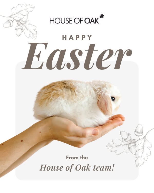 Happy Easter From Everyone At House Of Oak!