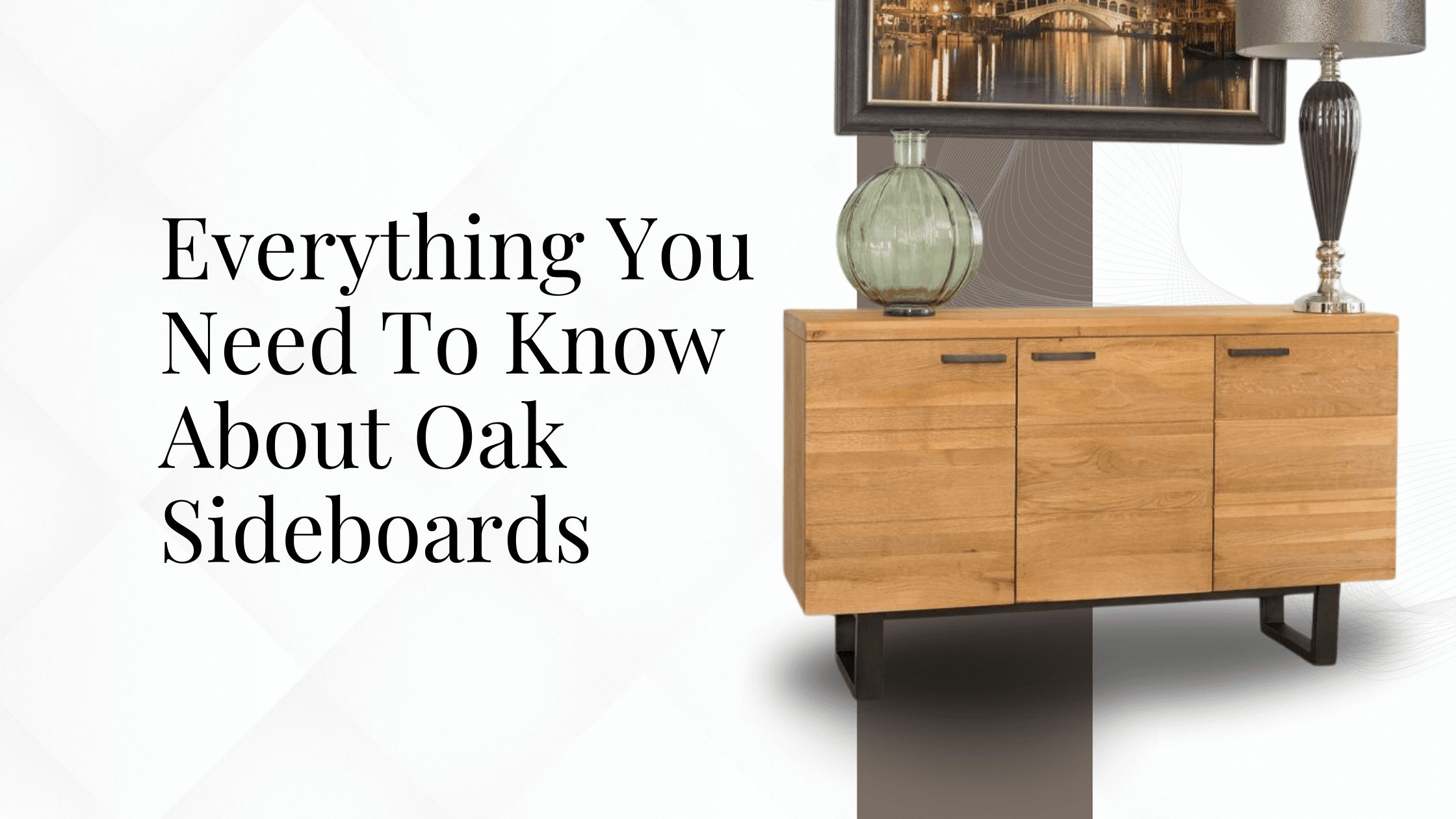 Everything You Need To Know About Oak Sideboards