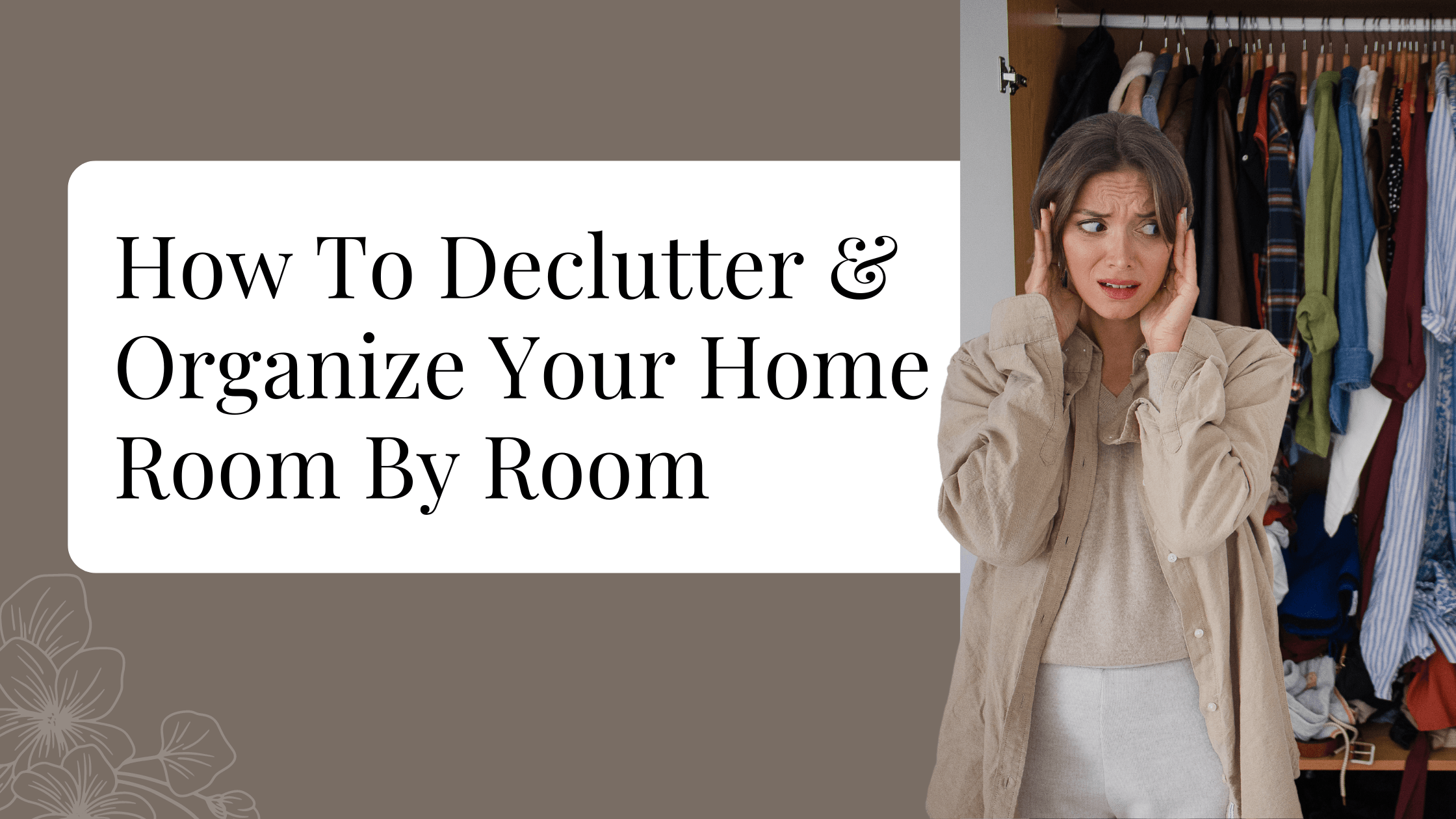 How To Declutter And Organize Your Home Room By Room