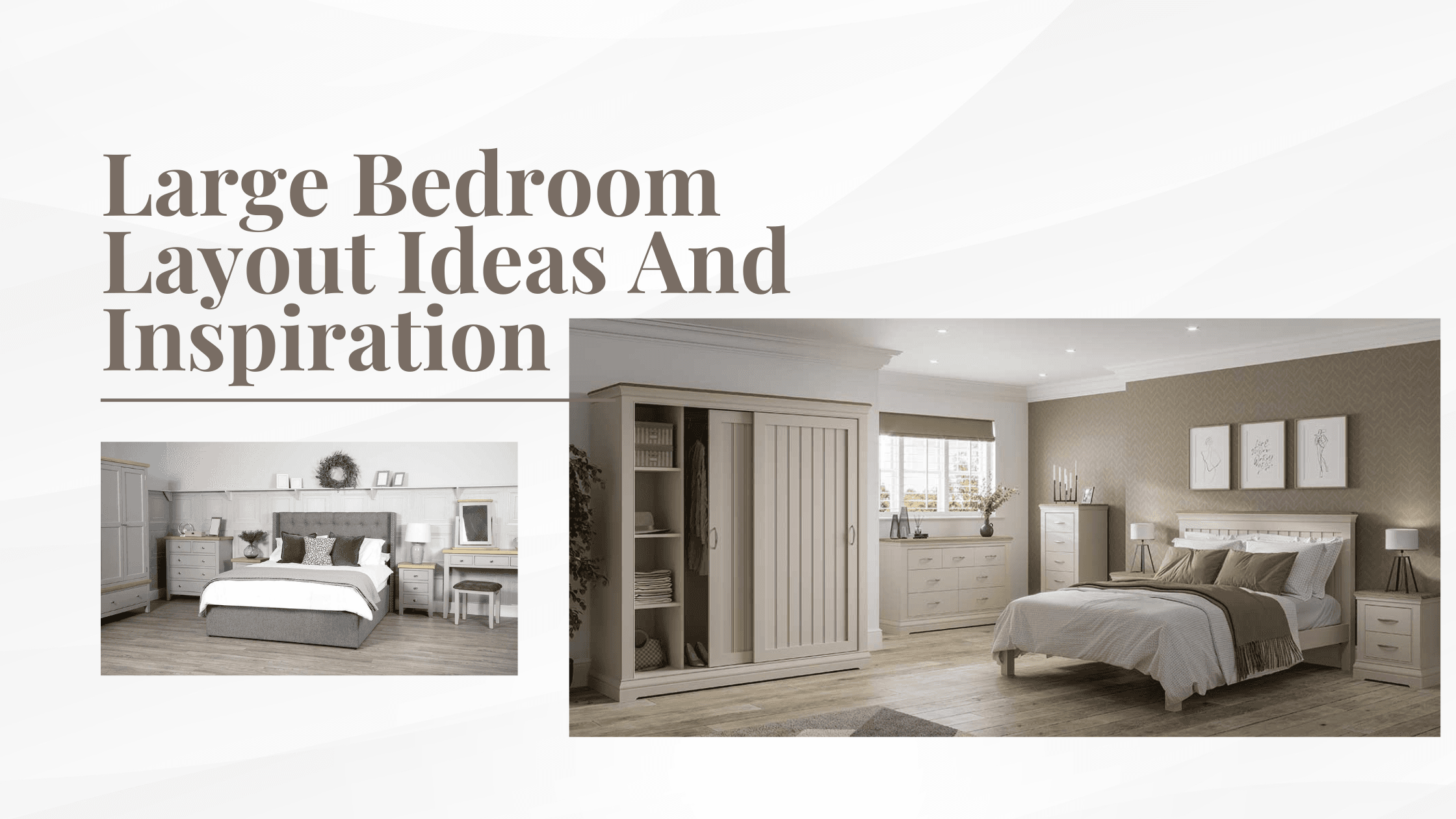 Large Bedroom Layout Ideas And Inspiration