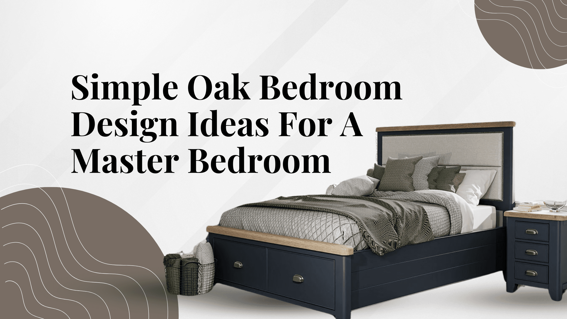 Simple Oak Bedroom Design Ideas For A Master Bedroom
