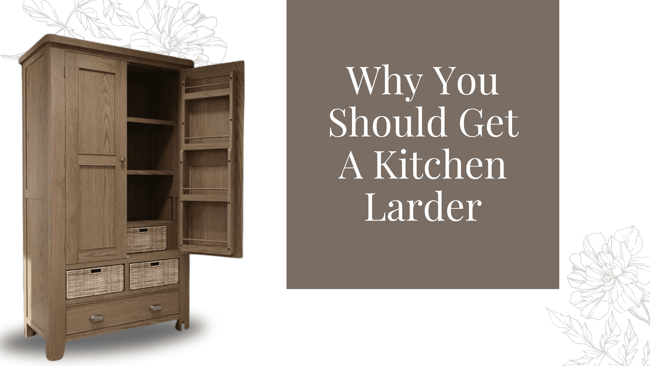 Why You Should Get A Kitchen Larder